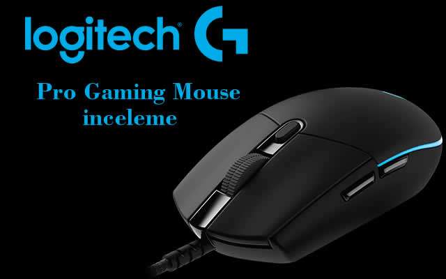 Logitech G Pro Gaming Mouse inceleme
