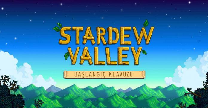 Stardew Valley Başlangıç Kılavuzu