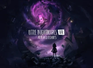 Little Nightmares VR Altered Echoes çıkış tarihi