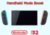 Yeni Switch 2 güncellemesi'Handheld Mode Boost' özelliği ekliyor