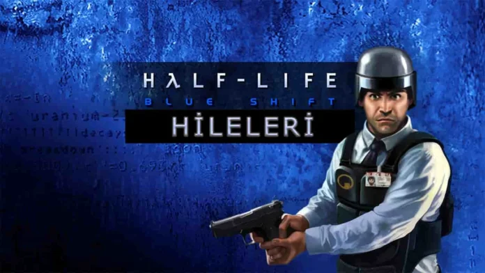 Half-Life-Blue-Shift-Hileleri Half-Life: Blue Shift Hileleri ve Barney Calhoun karakteri görseli.
