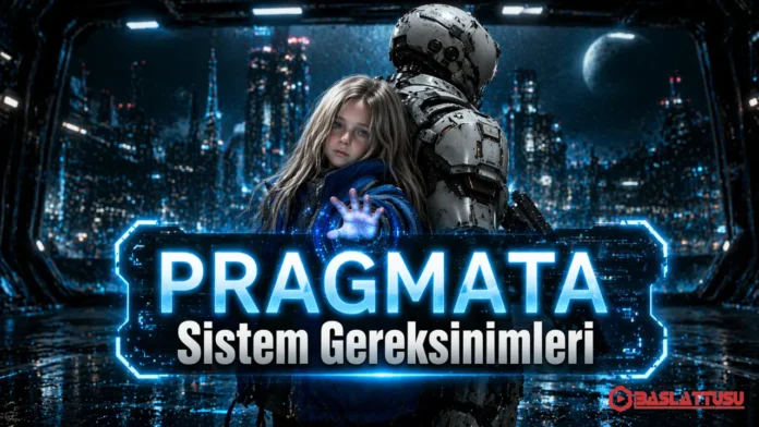 Pragmata sistem gereksinimleri